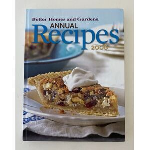 Better Homes and Gardens Cook Book 2008 Annual Recipes Hardcover